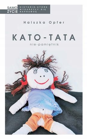 Kato-tata. Nie-pamiętnik, Halszka Opfer