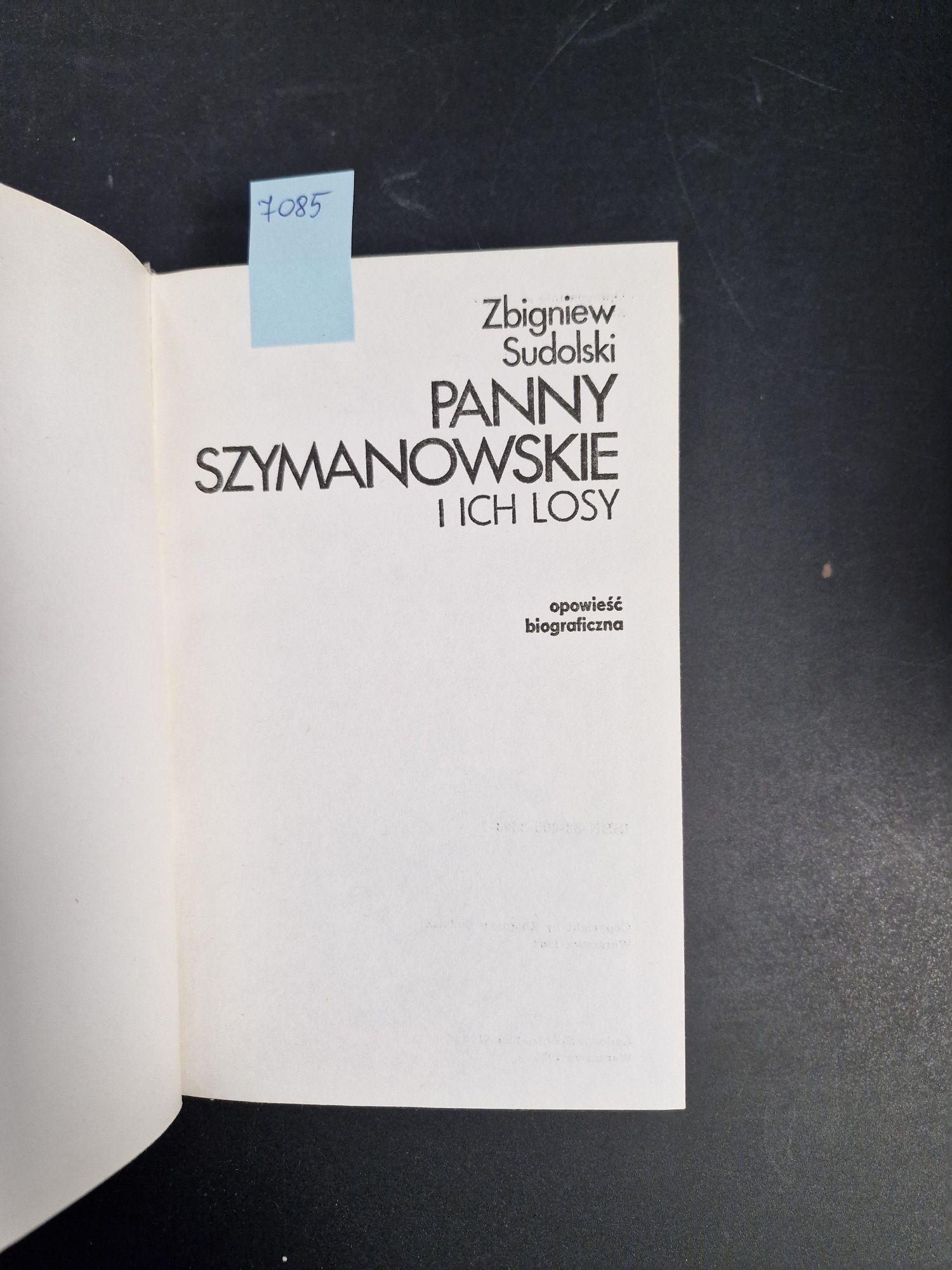 7085. "Panny Szymanowskie i ich losy" Zbigniew Sudolski