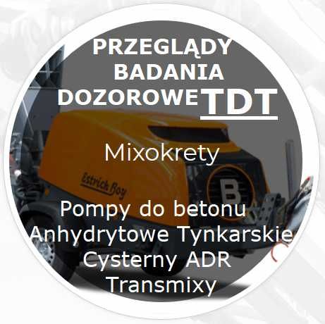 Badania Przeglady TDT Mixokrety Cysterny ADR Silosy POMPY Transmix RB
