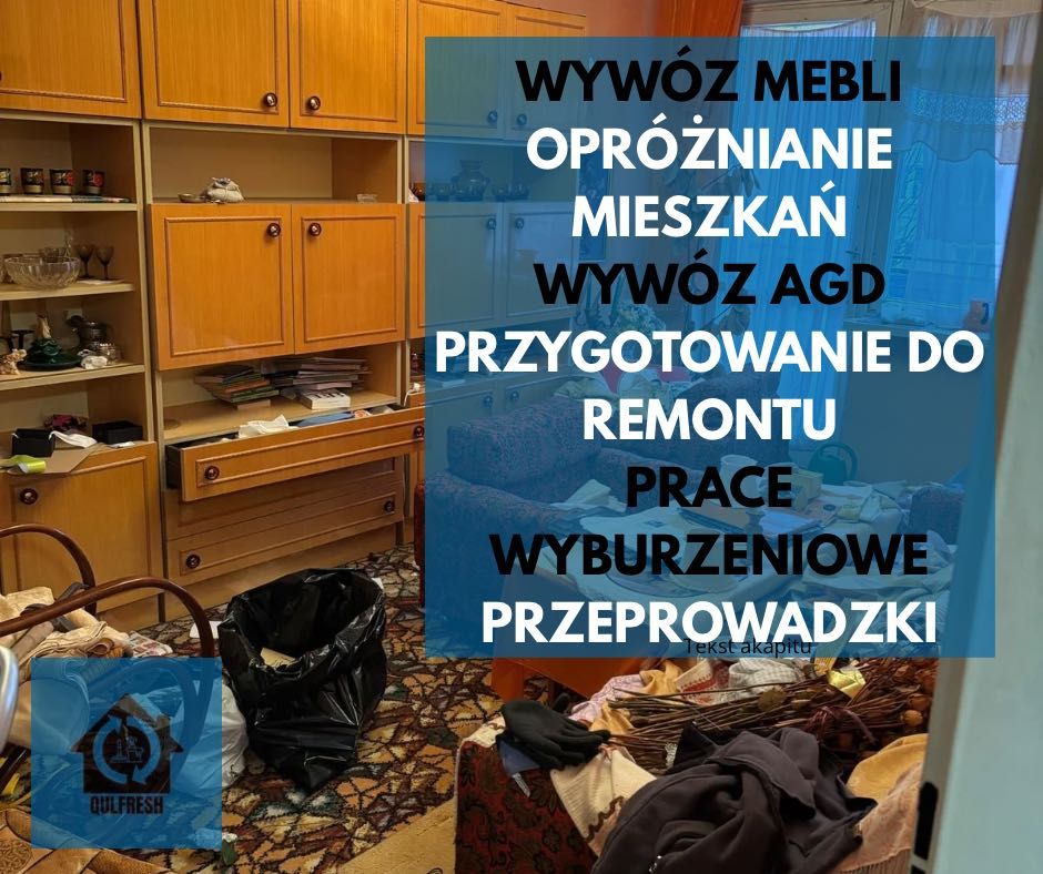 Wywóz mebli, śmieci, AGD, likwidacja mieszkań , przeprowadzki
