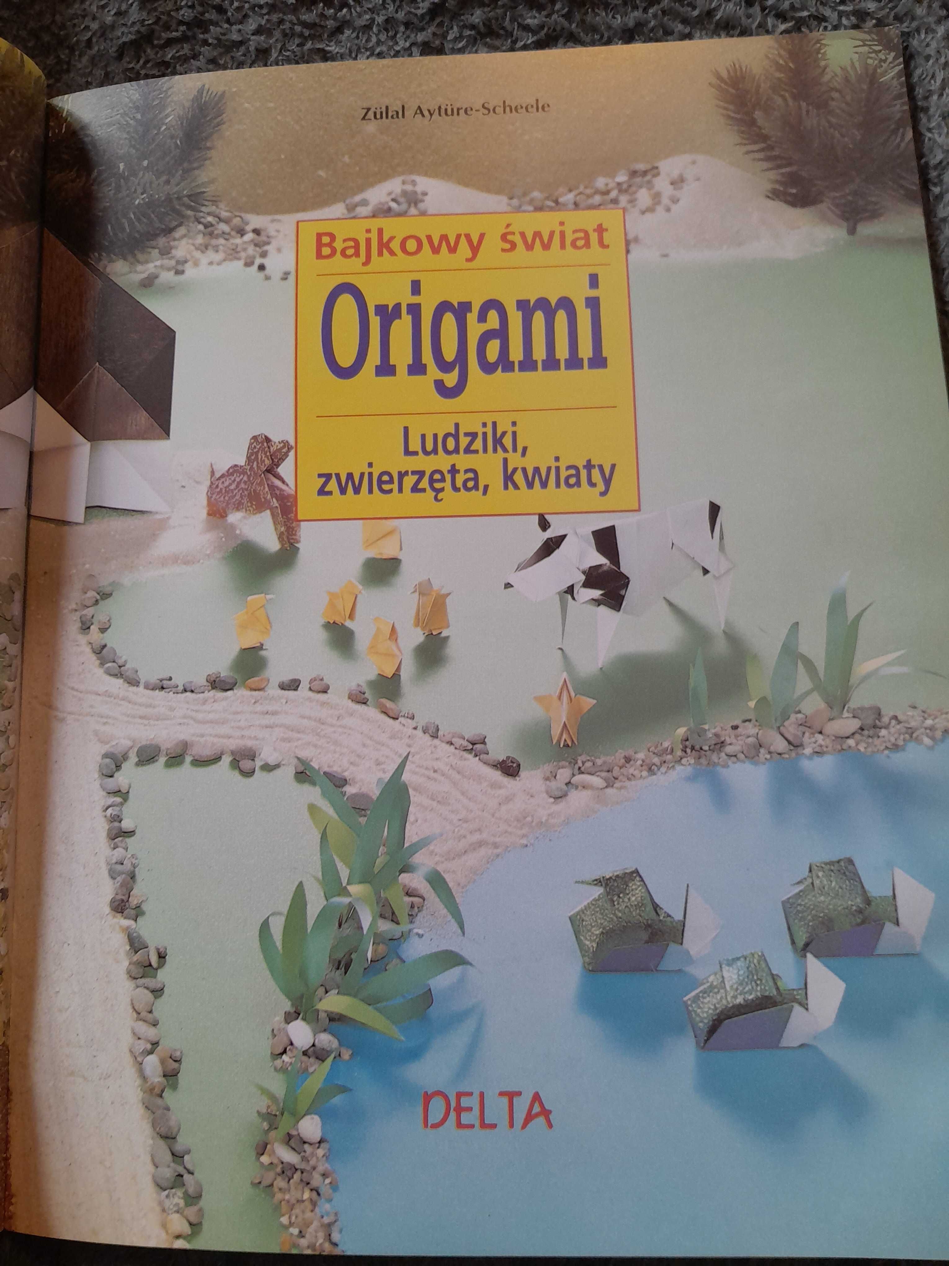 Bajkowy świat Origami ludziki zwierzęta kwiaty krok po kroku