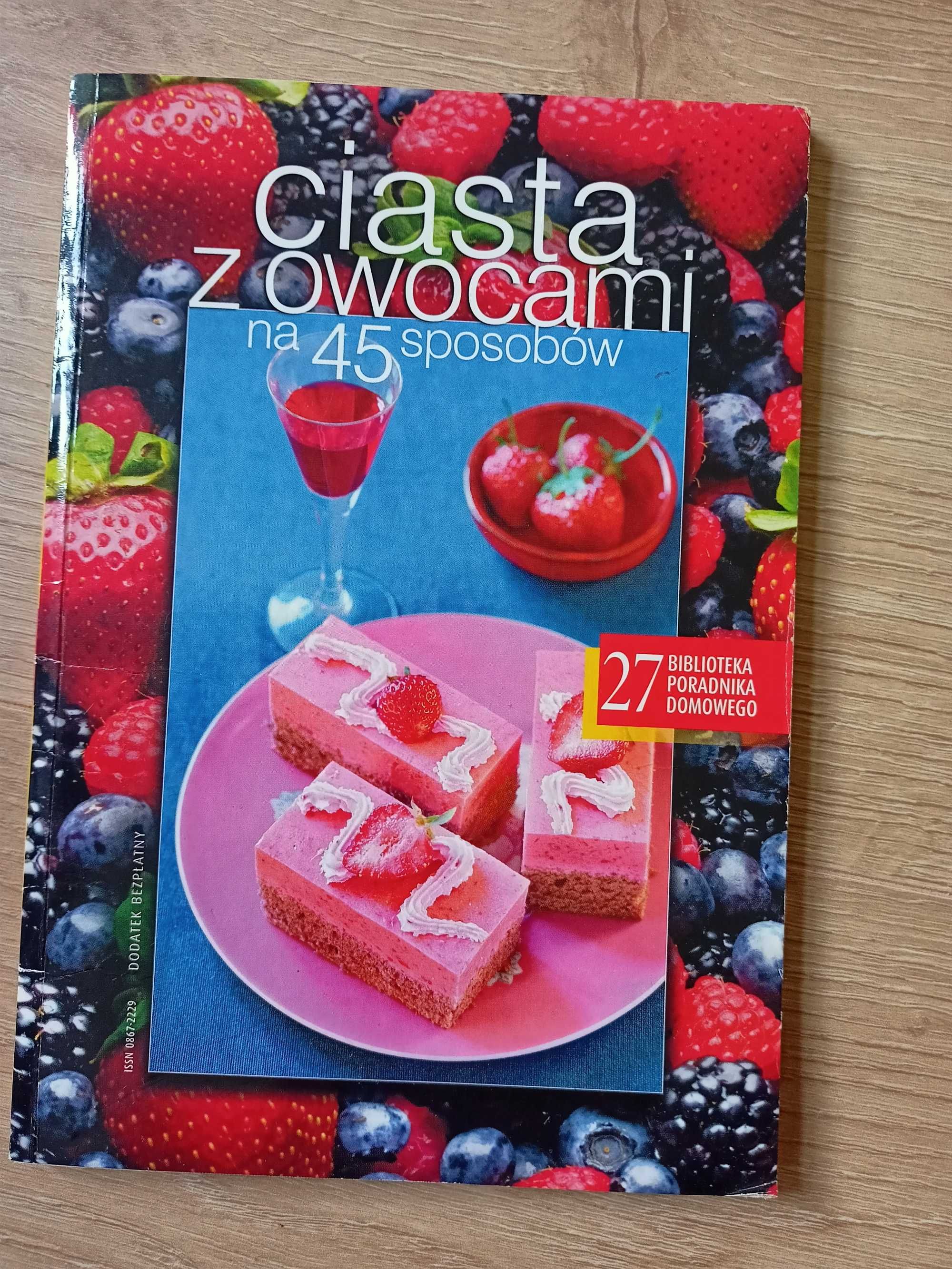 Ciasta z owocami na 45 sposóbów poradnik domowy przepisy