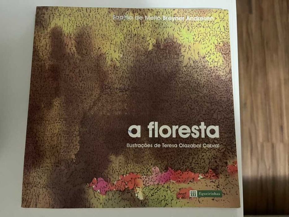 A Floresta - Sophia de Mello Breyner Andresen