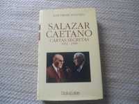 Salazar - Caetano, Cartas Secretas (1932-.1968) José Freire Antunes