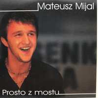 Cd - Mateusz Mijal - Prosto Z Mostu