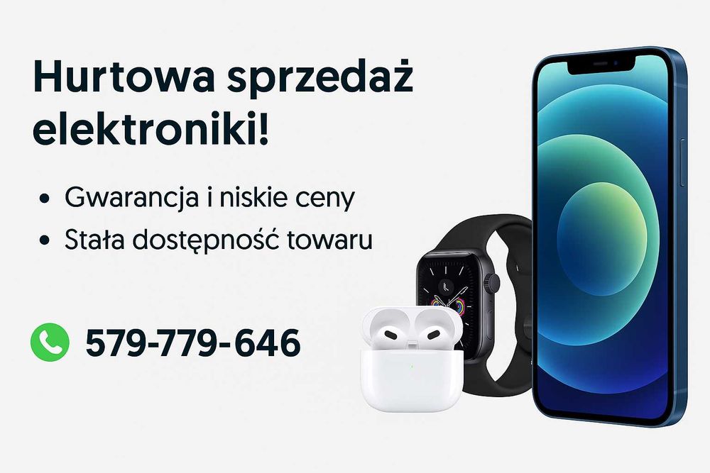 Sprzedaż Hurt elektroniki | Telefony | MacBook | iPad | iPhone
