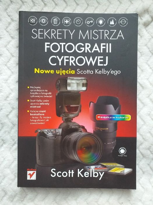 Sekrety mistrza fotografii cyfrowej, Scott Kelby