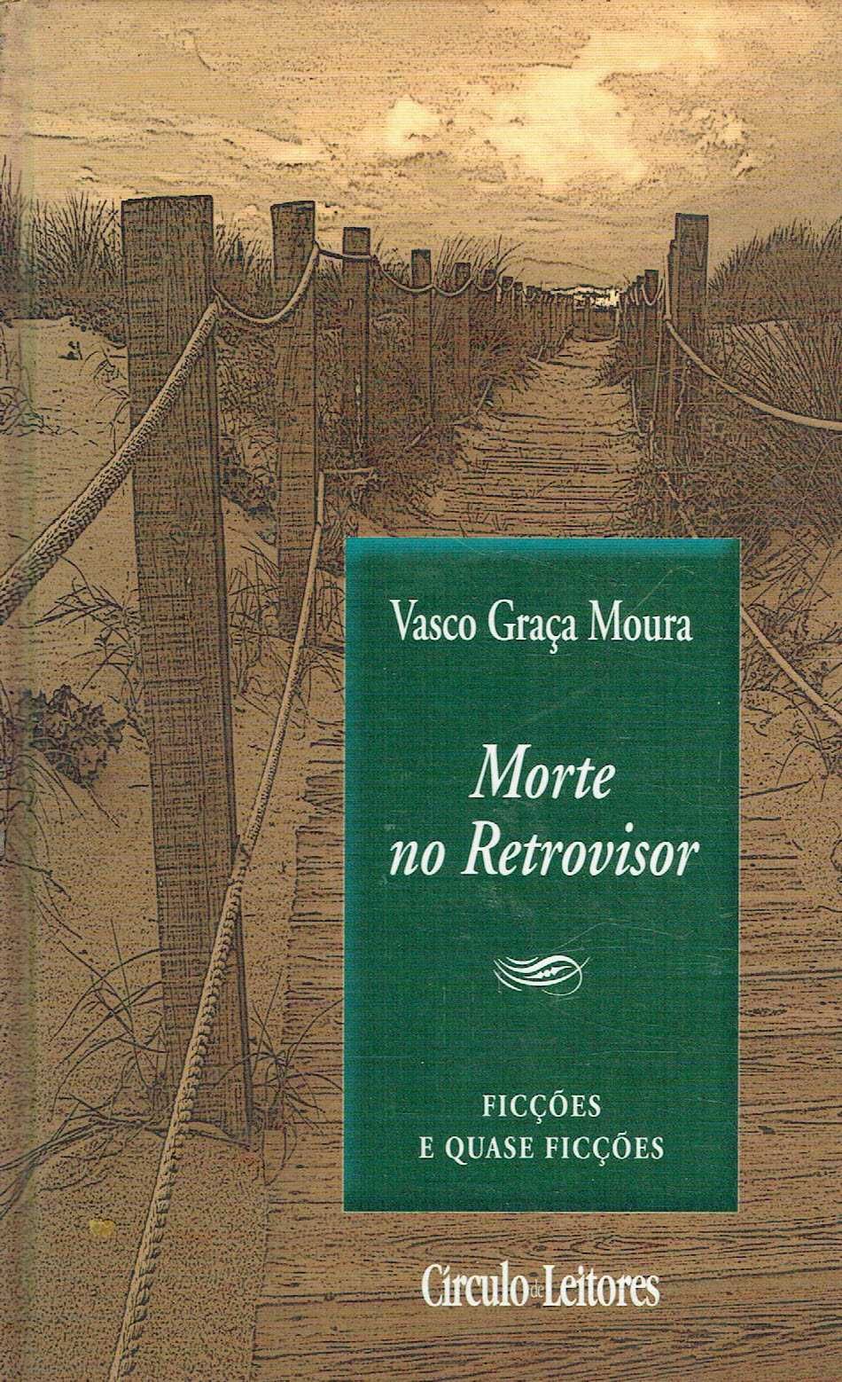 3907

Morte no Retrovisor
de Vasco Graça Moura