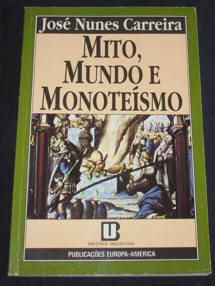 Livro Mito Mundo e Monoteísmo José Nunes Carreira