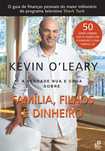 A Verdade Nua e Crua sobre Família Filhos e Dinheiro O’Leary [Prt Inc]