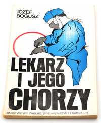 Lekarz i jego chorzy Józef Bogusz