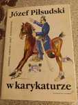 Książka "Józef Piłsudski w karykaturze"