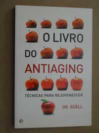 O Livro do Antiaging - Técnicas para Rejuvenescer de Javier Guell