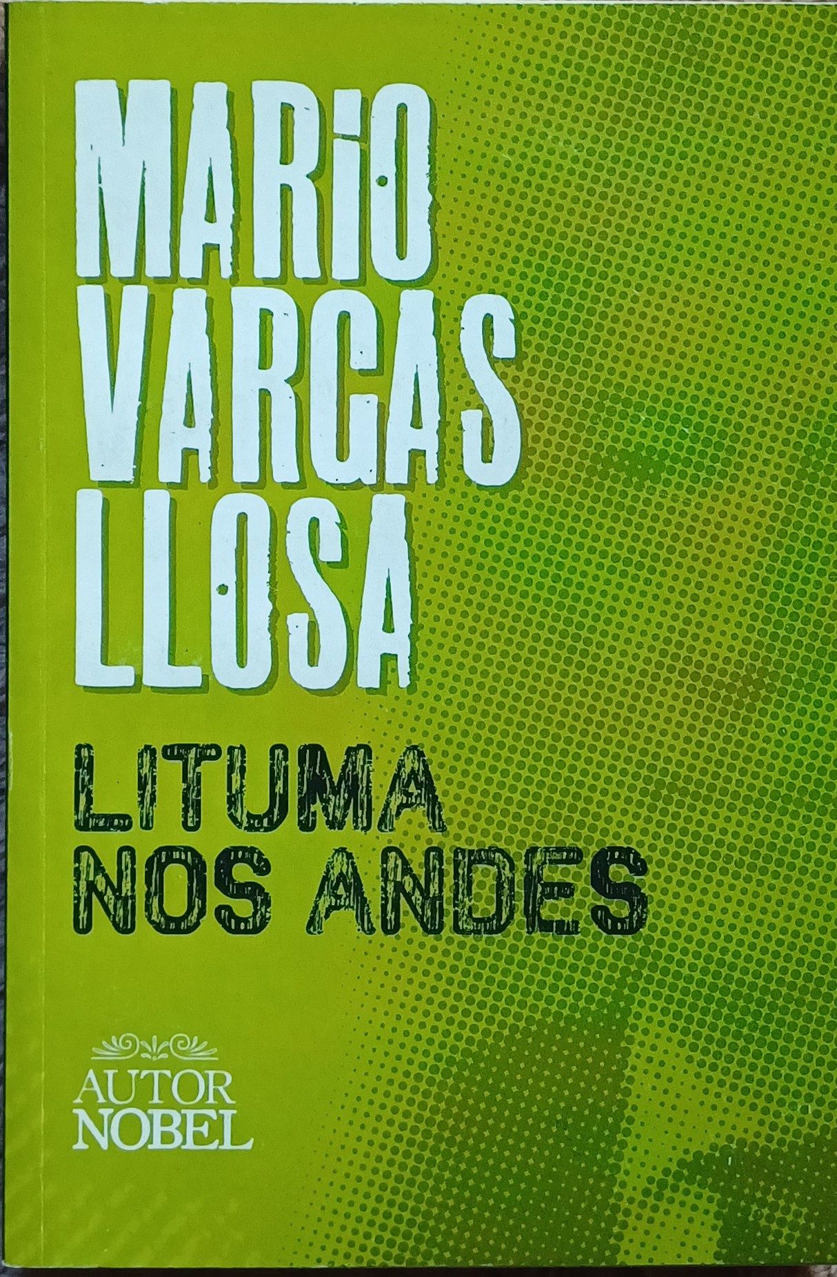Mário Vargas Llosa  Lituma nos Andes Impecável