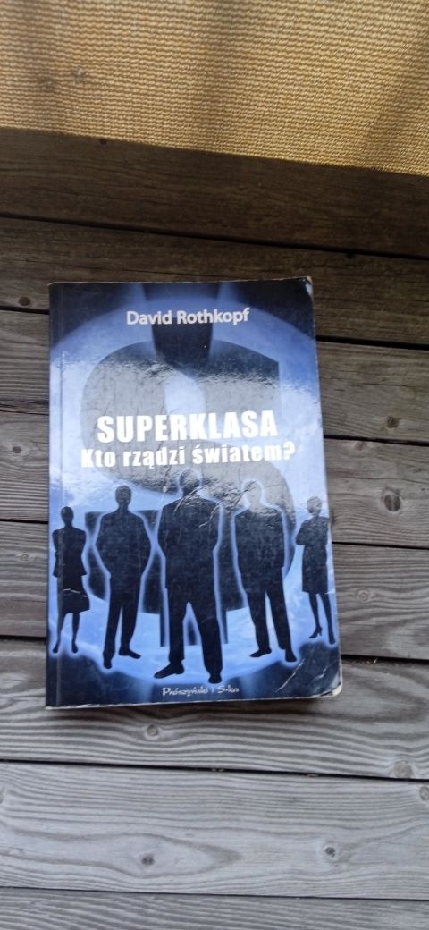David Rothkopf -Superklasa Kto rządzi światem?