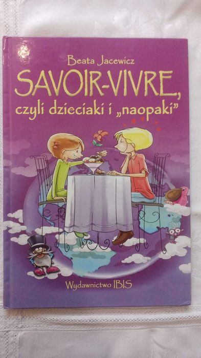 Savoir-vivre, czyli dzieciaki i "naopaki". Dla dzieci