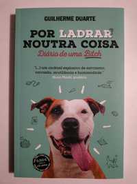 Livro "Por ladrar noutra coisa - Diário de uma Bitch"