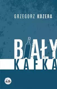 Biały Kafka. Dobra Literatura