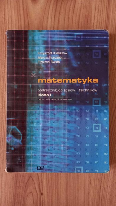 Matematyka. Klasa I. Podręcznik. Krzysztof Kłaczkow