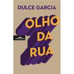 Olho da Rua, Dulce Garcia