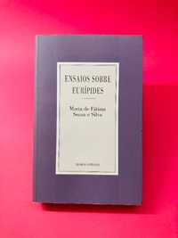 Ensaio Sobre Eurípides - Maria de Fátima Sousa e Silva