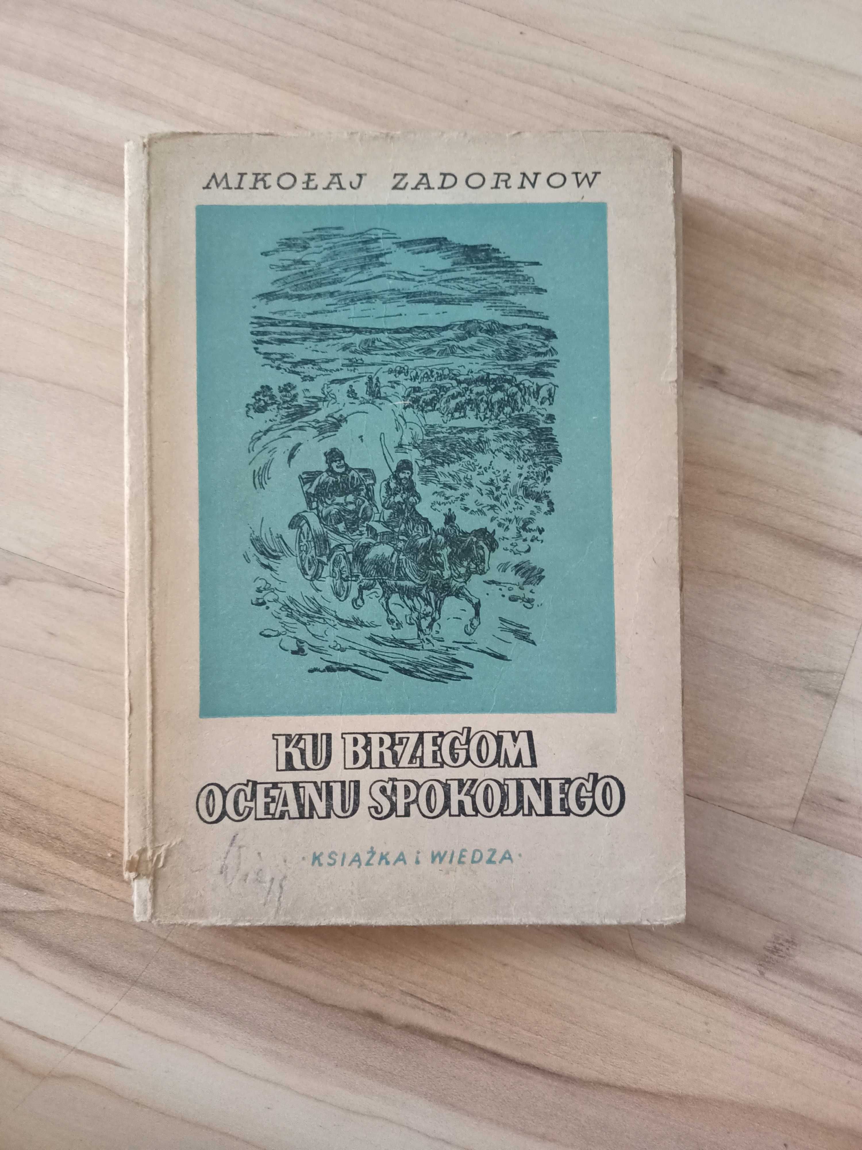 Ku brzegom oceanu spokojnego / Zadornow M.