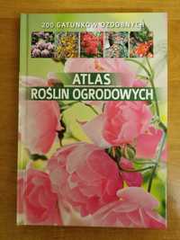 Atlas roślin ogrodowych. 200 gatunków ozdobnych.