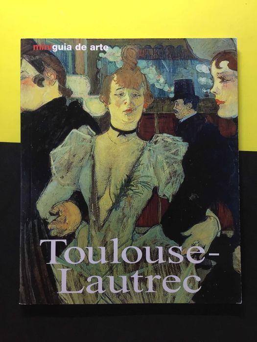 Mini Guia de Arte Toulouse-Lautrec