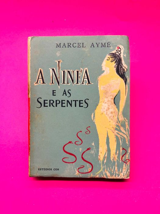 MARCEL AYMÉ
A NINFA
E AS SERPENTES