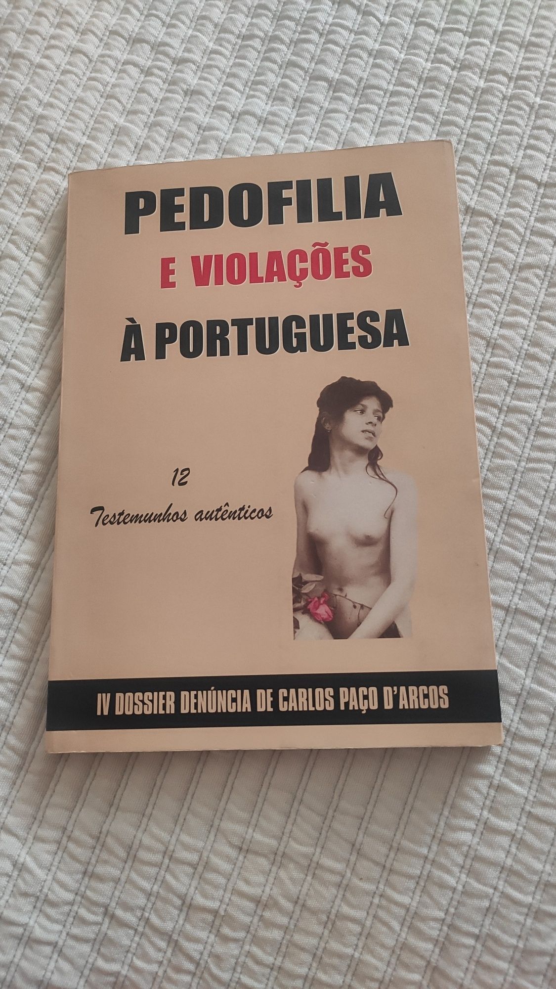 Livro Pedofilia e Violações à Portuguesa - Carlos Paço d'Arcos M*RDA