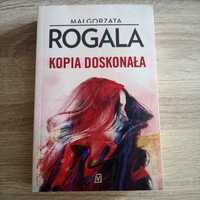 Kopia doskonała. Małgorzata Rogala