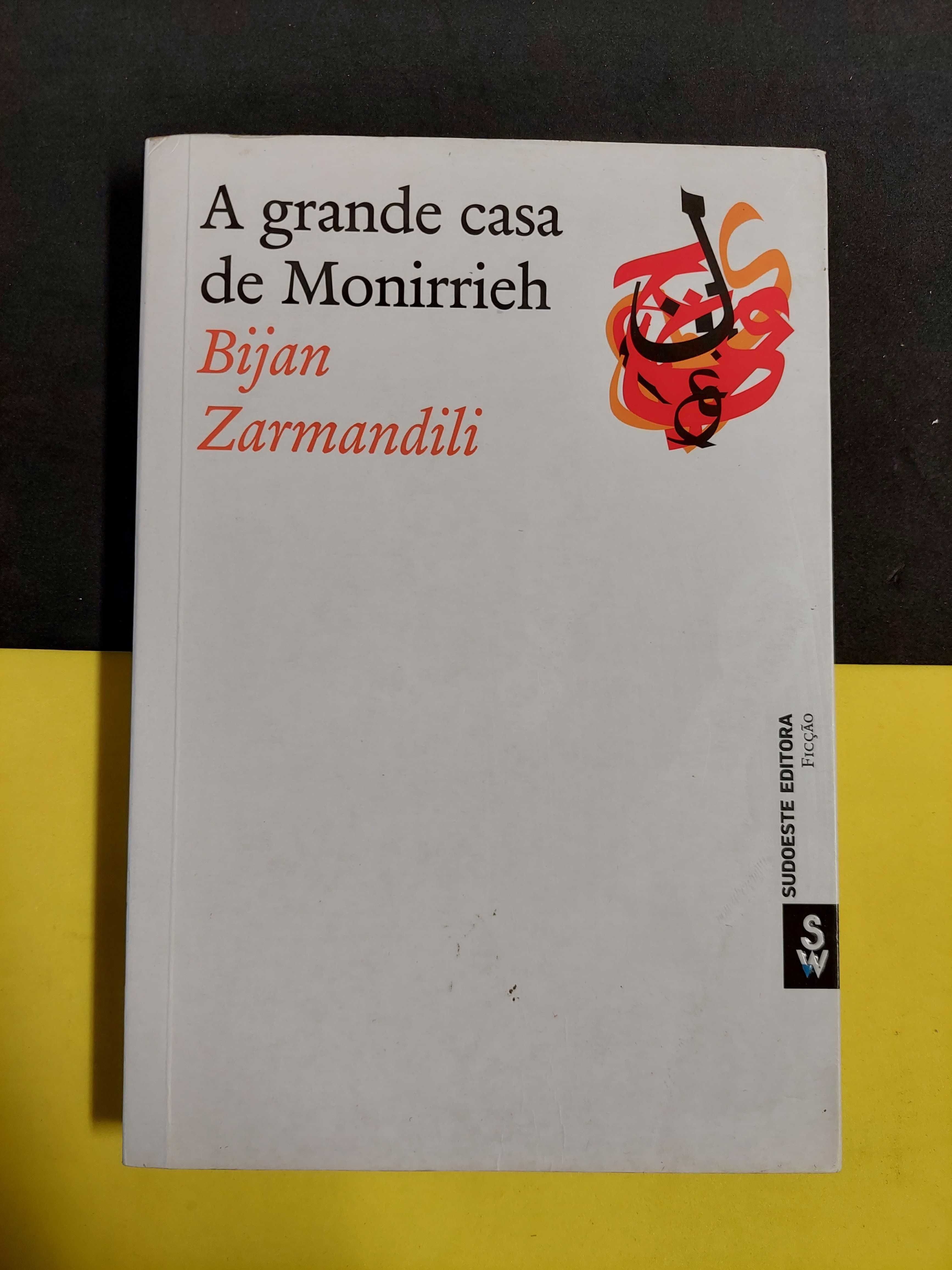 Bijan Zarmandili - A grande casa de Monirrieh