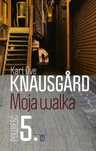 Moja walka. T.5 Literackie Karl Ove Knausgrd Rok wydania: 2016, oprawa