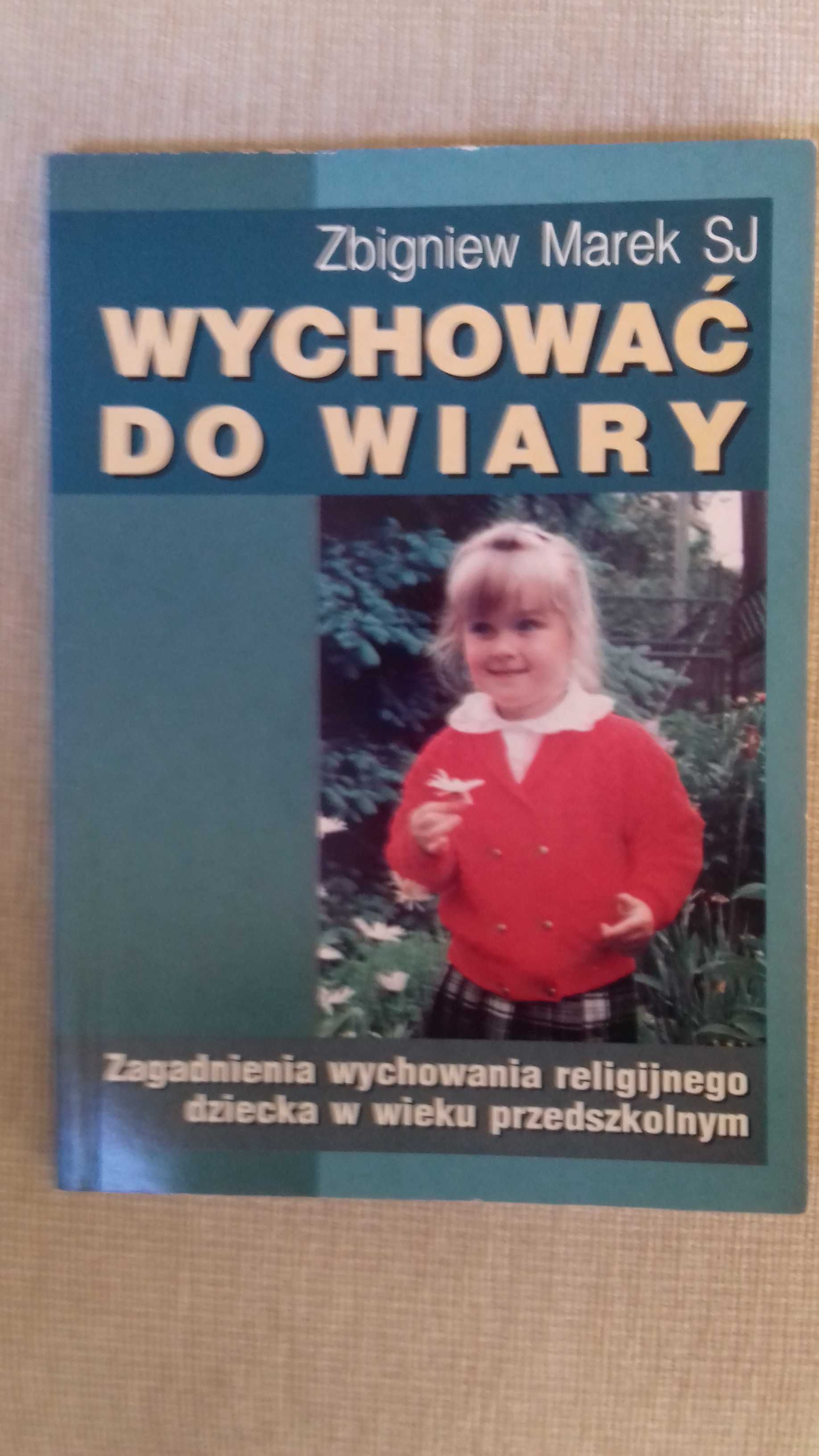 Wychować do wiary Zbigniew Marek SJ