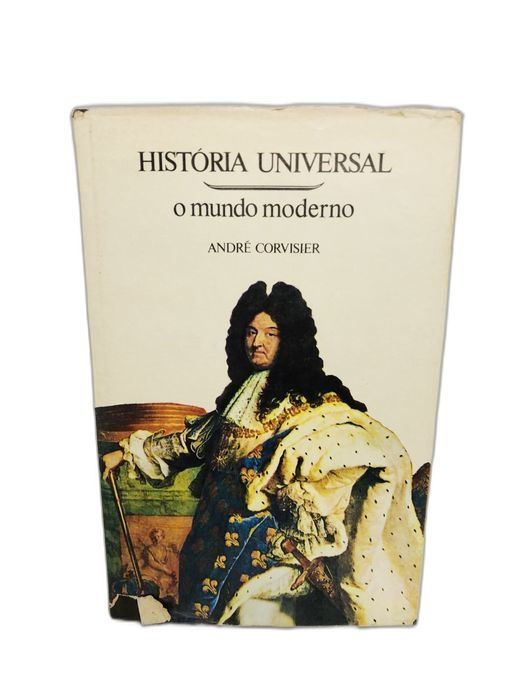 História Universal: O Mundo Moderno - André Corvisier