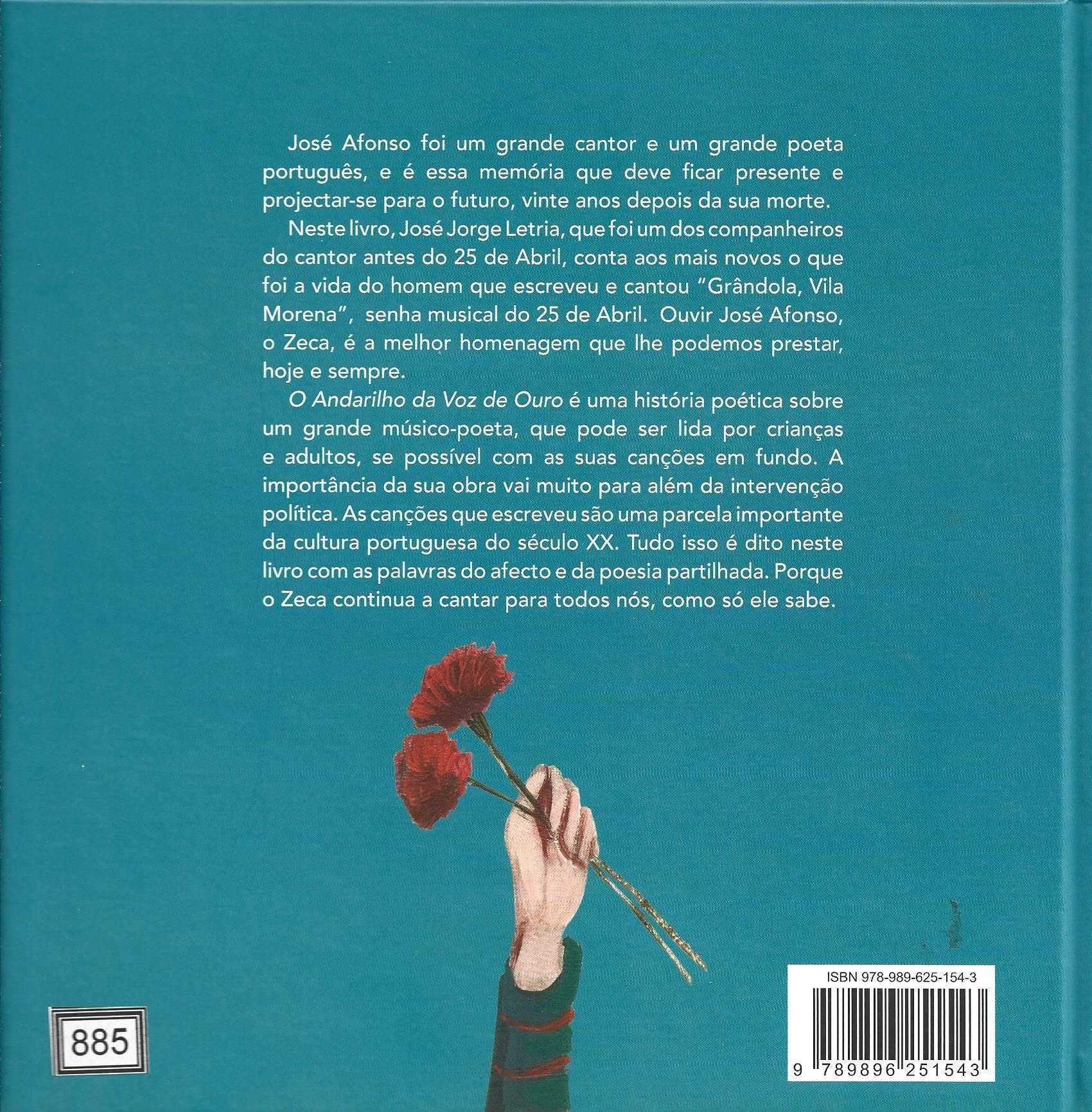 José Jorge Letria	- - -		Zeca Afonso - O Andarilho da Voz de .	-	Livro
