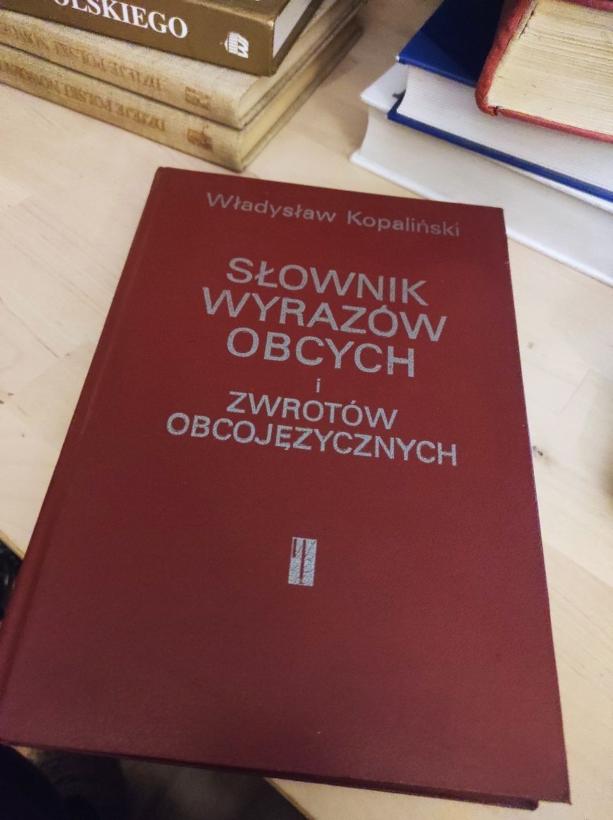 Słownik wyrazów obcych i zwrotów obcojęzycznych - Władysław Kopaliński