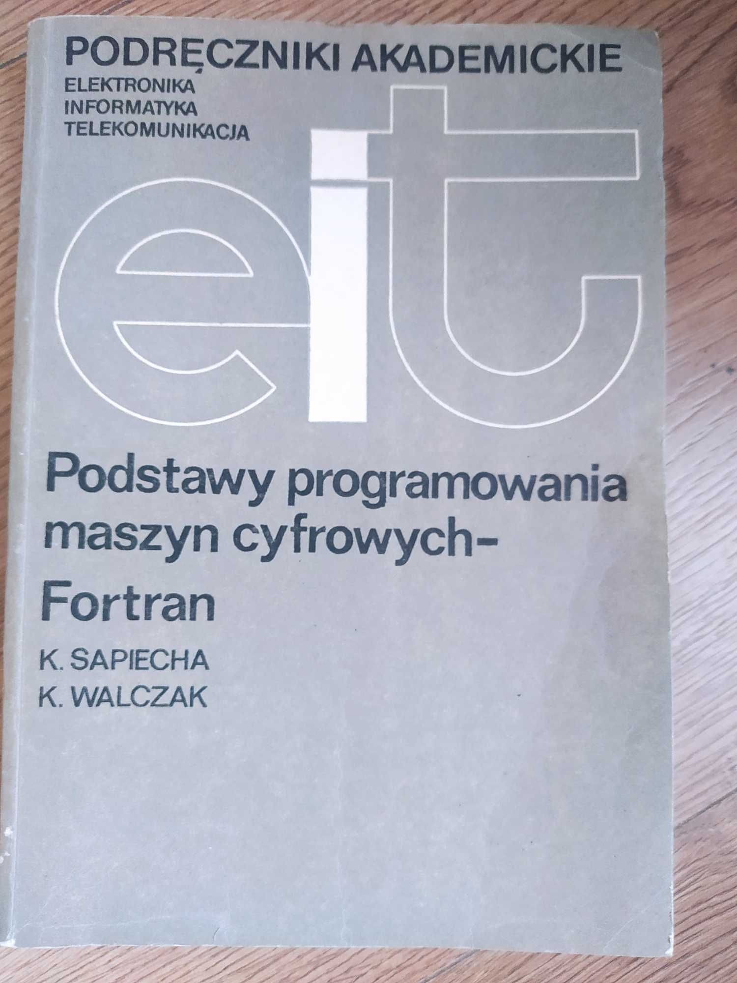 Podstawy Programowania Maszyn Cyfrowych - Fortran - Sapiecha Walczak