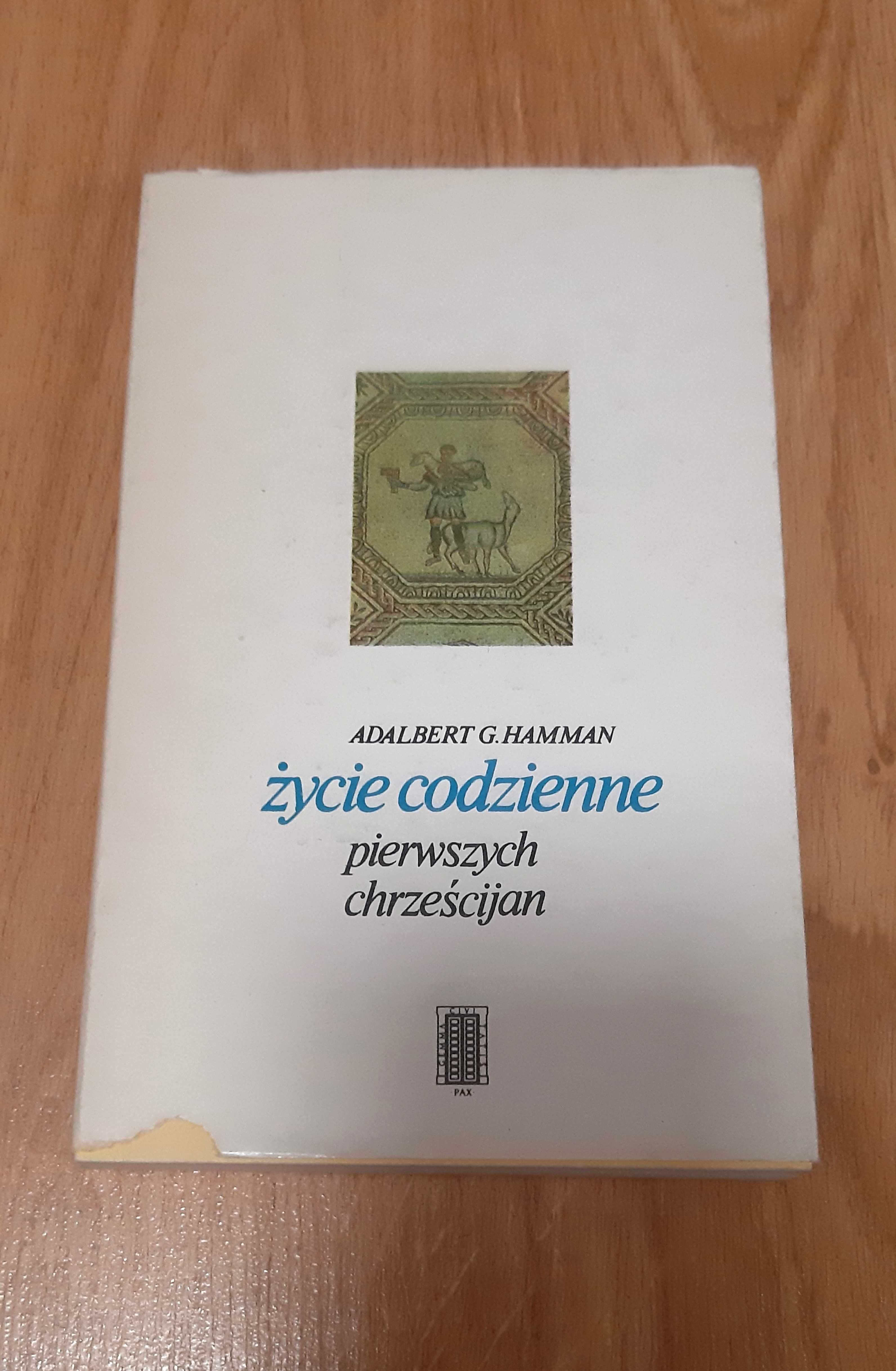 Życie codzienne pierwszych chrześcijan Hamman