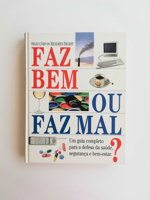 Livro "Faz Bem ou Faz Mal? Guia Completo"