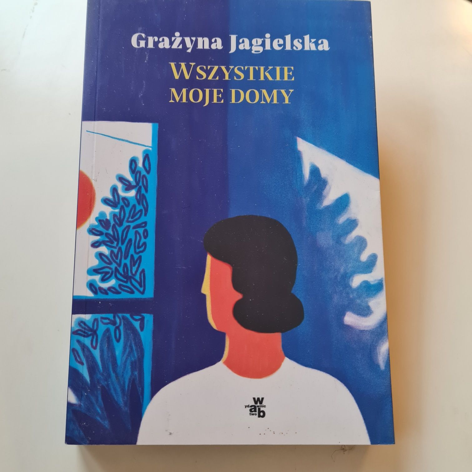 Grażyna Jagielska "Wszystkie moje domy" + "Ona wraca na dobre"