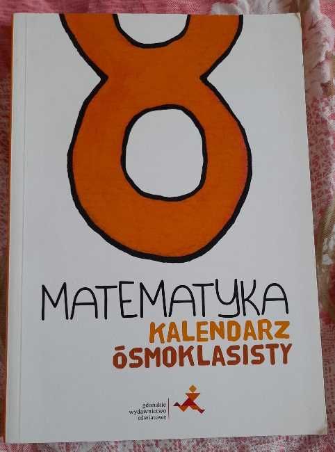 wyd. Gwo "Matematyka. Kalendarz Ósmoklasisty" używane
