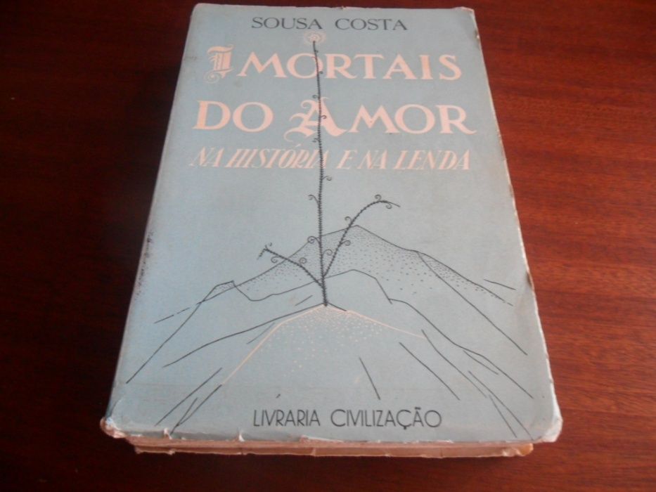 "Imortais do Amor na História e na Lenda" - 1º Volume de Sousa Costa