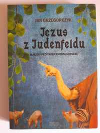 Jezus z Judenfeldu - Jan Grzegorczyk