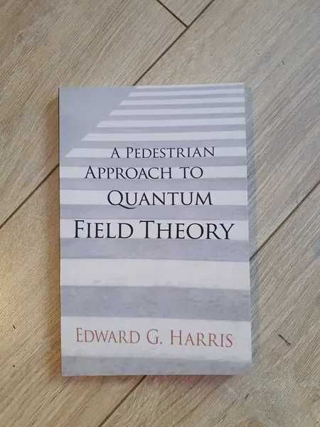 Pedestrian approach to quantum field theory - E.Harris, teoria pola