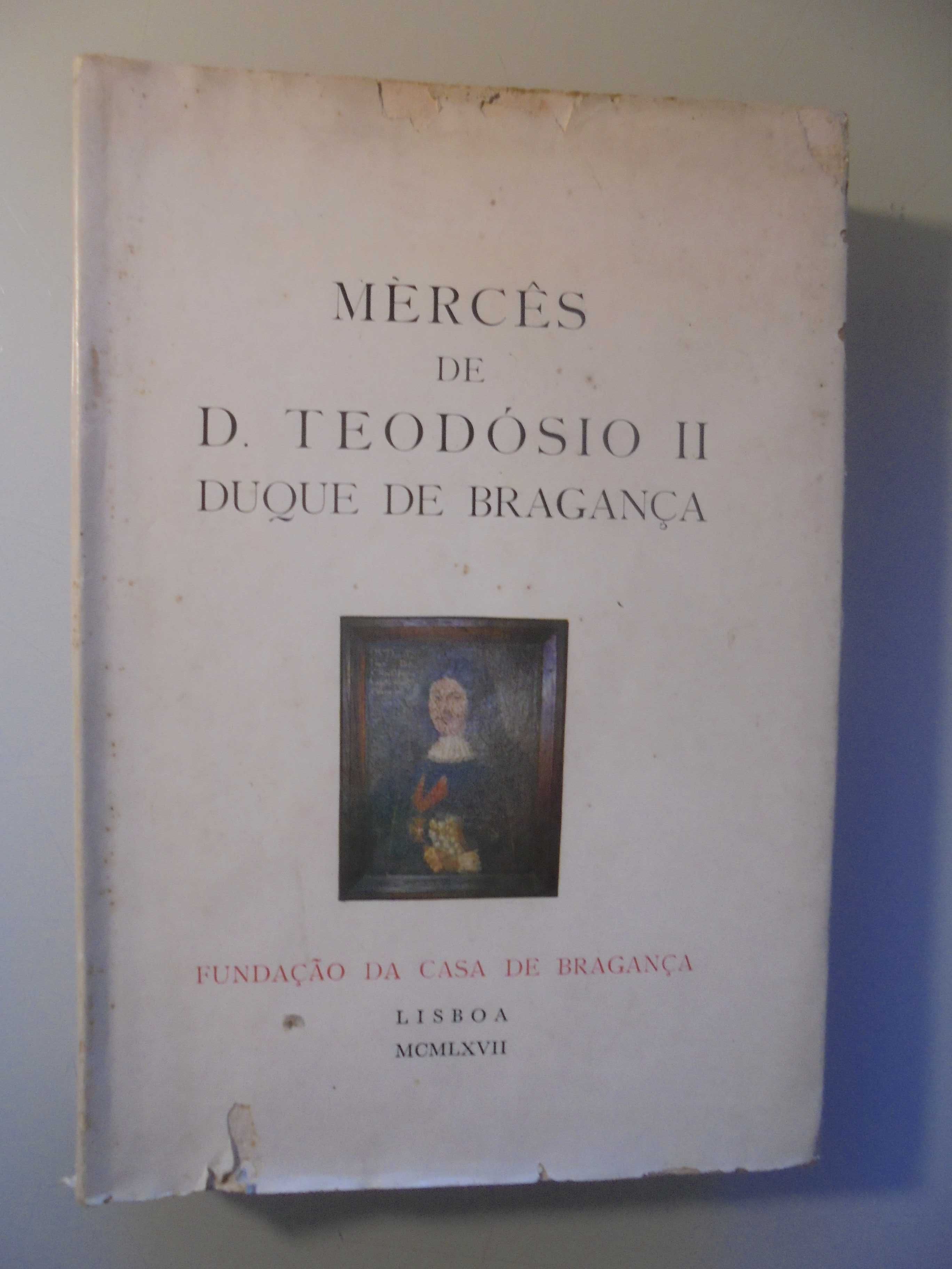D.Teodósio II-Duque de Bragança-Mercês
