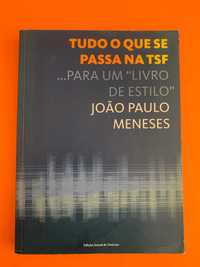 Tudo o que se passa na TSF … Para um “livro de estilo” - J. P. Meneses