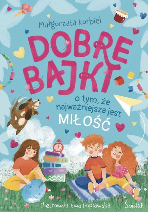Dobre bajki o tym, że najważniejsza jest miłość. Świetlik