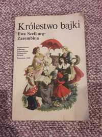 książka "Królestwo bajki" Ewa Szelburg-Zarembina