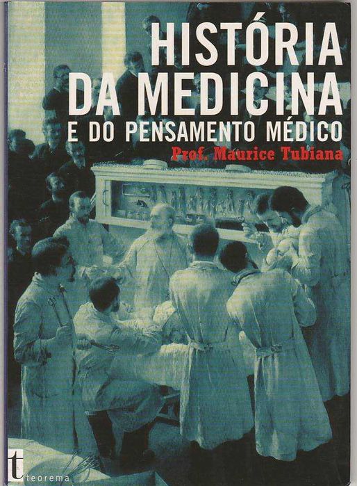 História da medicina e do pensamento médico-Maurice Tubiana
